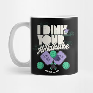 I Dink Your Milkshake! Pickleball Mug